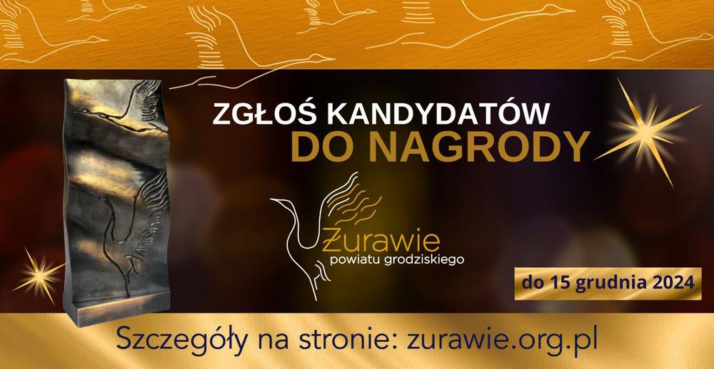 ZGŁOŚ KANDYDATÓW DO NAGRODY Żurawie powiatu grodziskiego do 15 grudnia 2024 Szczegóły na stronie: zurawie.org.pl